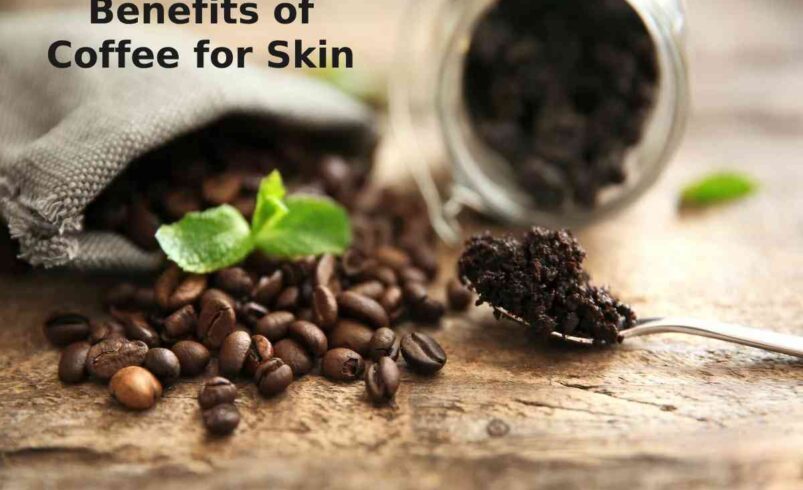 Benefits of Coffee for Skin