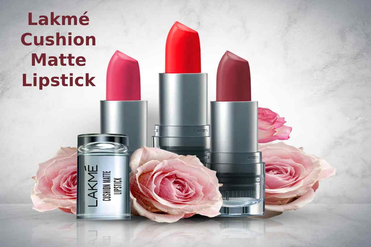 Discover the Beauty of Lakmé Cushion Matte Lipstick