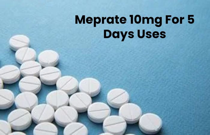 Meprate 10mg For 5 Days Uses (1)